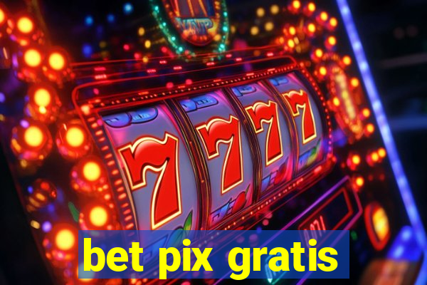 bet pix gratis